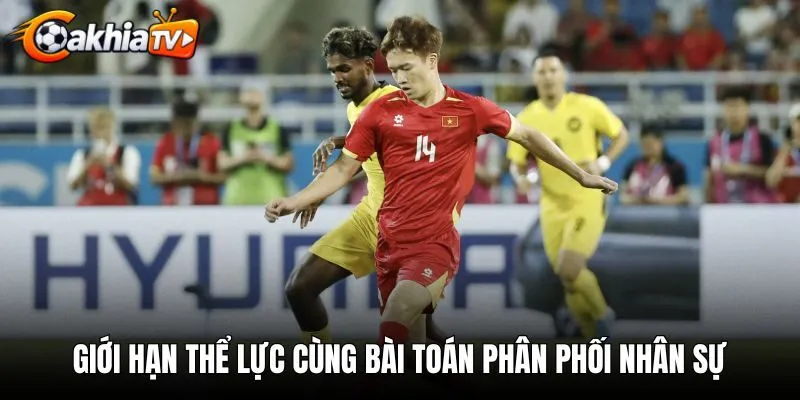 Giới hạn thể lực cùng bài toán phân phối nhân sự