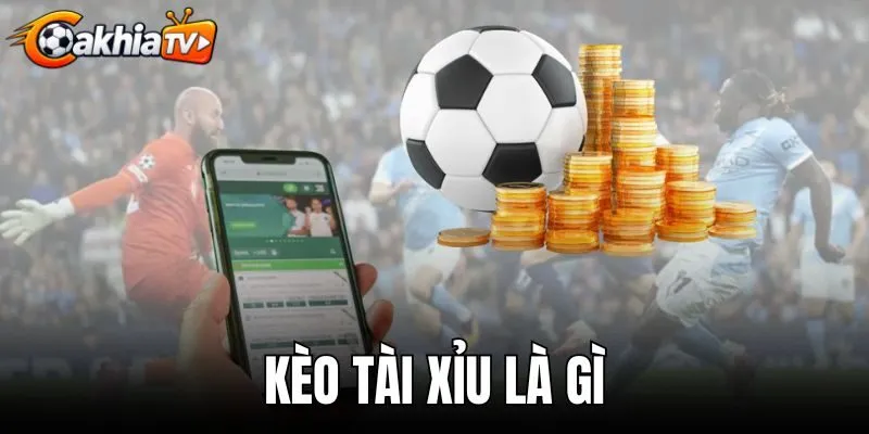 Kèo Tài Xỉu Là Gì - Cách Đọc Và Bảng Tính Tiền Chi Tiết