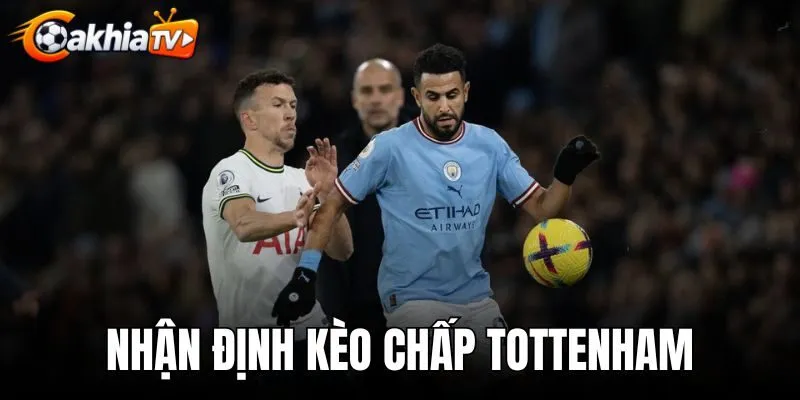 Nhận Định Kèo Chấp Tottenham - Phân Tích Biến Động Odds