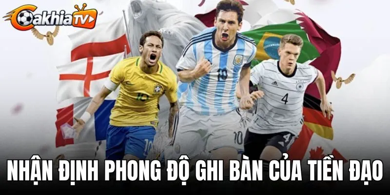 Nhận Định Phong Độ Ghi Bàn Của Tiền Đạo - Phân Tích xG